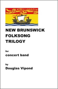 New Brunswick Folksong Trilogy Concert Band sheet music cover Thumbnail